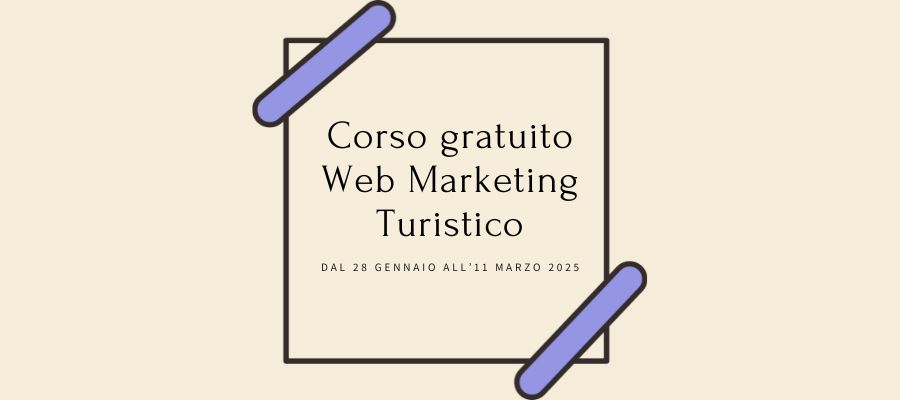 Sfondo giallo chiaro, con un post it al centro con scritto "corso gratuito di web marketing turistico. dal 28 gennaio all'11 marzo 2025""