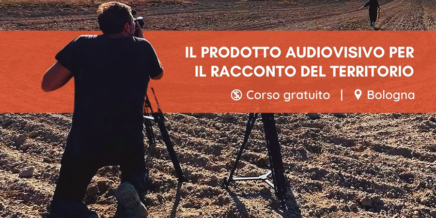 Corso Il prodotto audiovisivo per il racconto del territorio