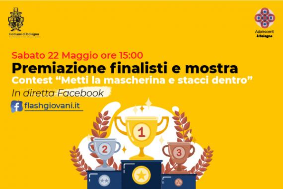 Premiazione finalisti e mostra contest Metti la mascherina e stacci dentro 22 maggio 2021