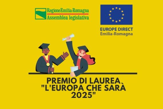 sfondo giallo con in alto il simbolo della regione emilia romagna e accanto quello dell'europa. Al centro un ragazzo e una ragazza vestiti con il cappello da diploma che hanno in mano una pergamena. Sotto la scritta "premio di laurea l'europa che sarà 2025"