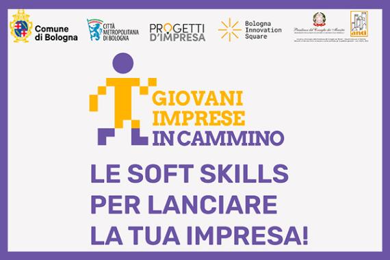 scritta "giovani imprese in cammino", sotto la scritta in viola "le soft skills per lanciare la tua impresa". In alto il logo del comune, della pregione emilia romagna, del ministero, di acli, progetti d'impresa e bologna innovative square. Sulla sinistra un omino giallo e viola che cammina