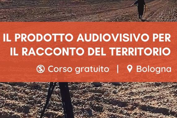 Corso Il prodotto audiovisivo per il racconto del territorio
