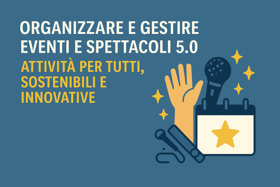 corso gratuito, organizzare e gestire eventi e spettacoli 5.0